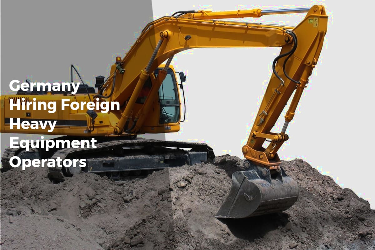 Germany Hiring Foreign Heavy Equipment Operators - APPLY WORK