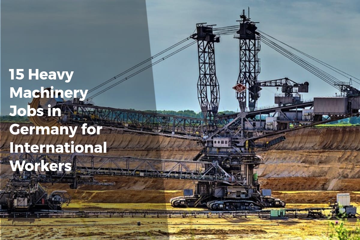 15 Heavy Machinery Jobs in Germany for International Workers - APPLY WORK