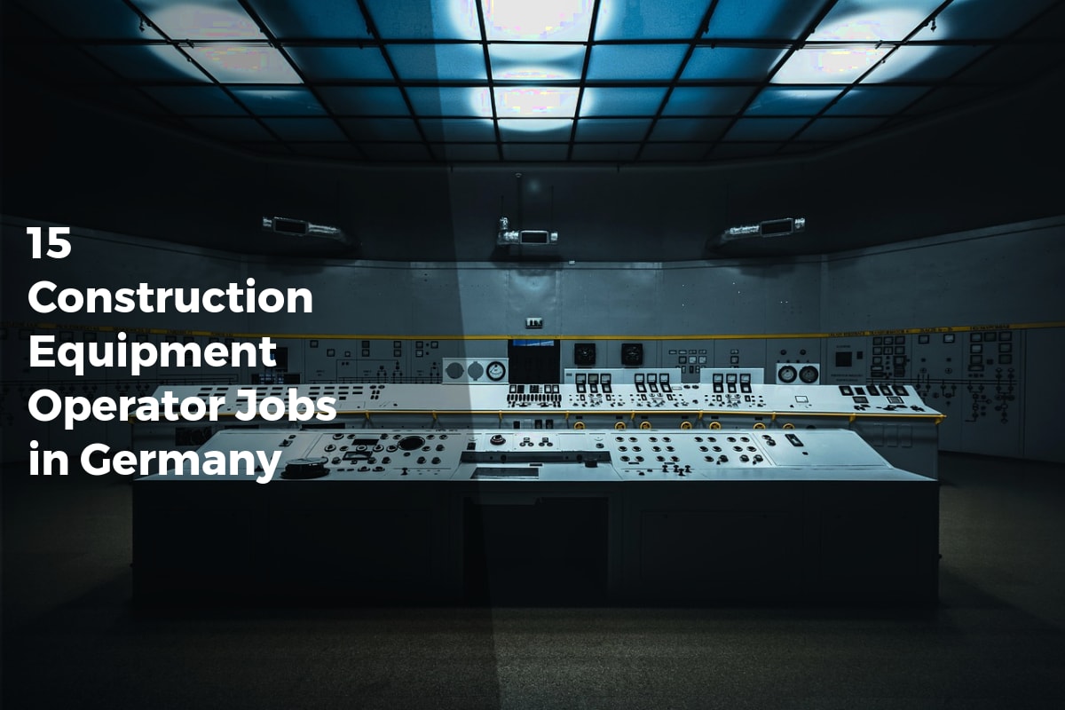 15 Construction Equipment Operator Jobs in Germany - APPLY WORK